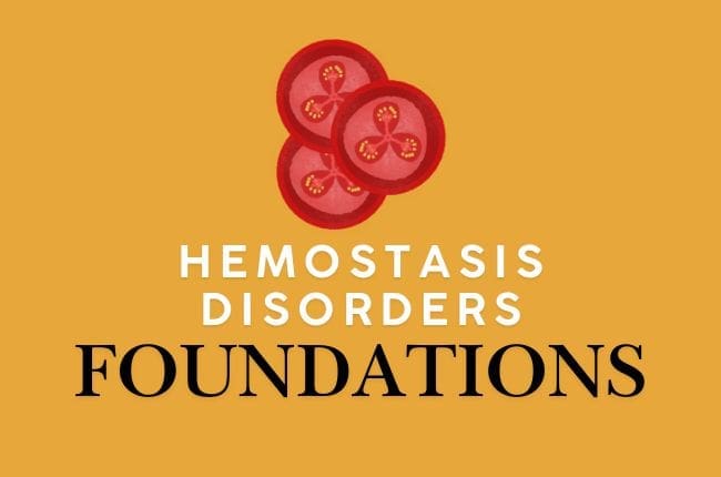 Hemostasis Disorders Foundations Course